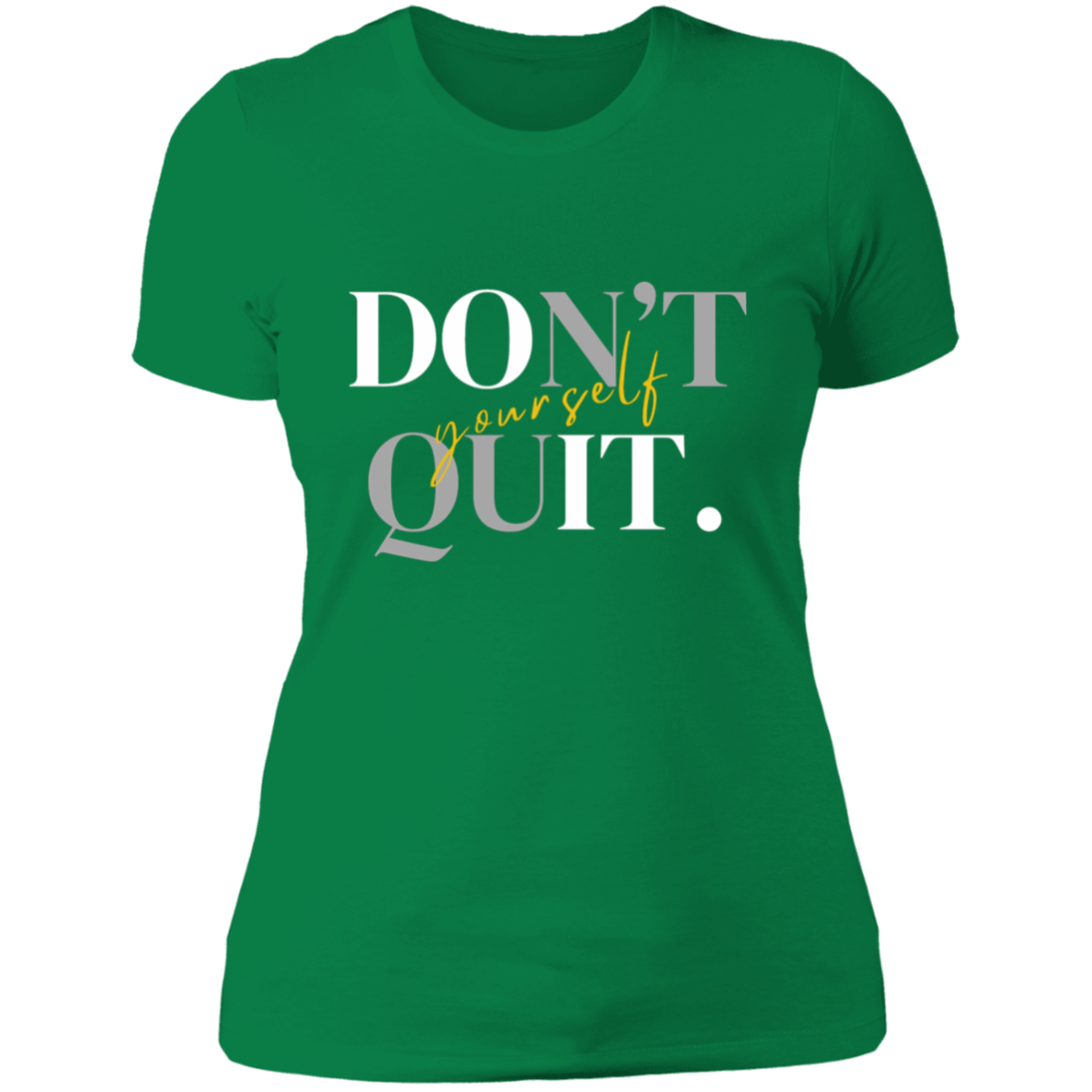 Don't Quit yourself