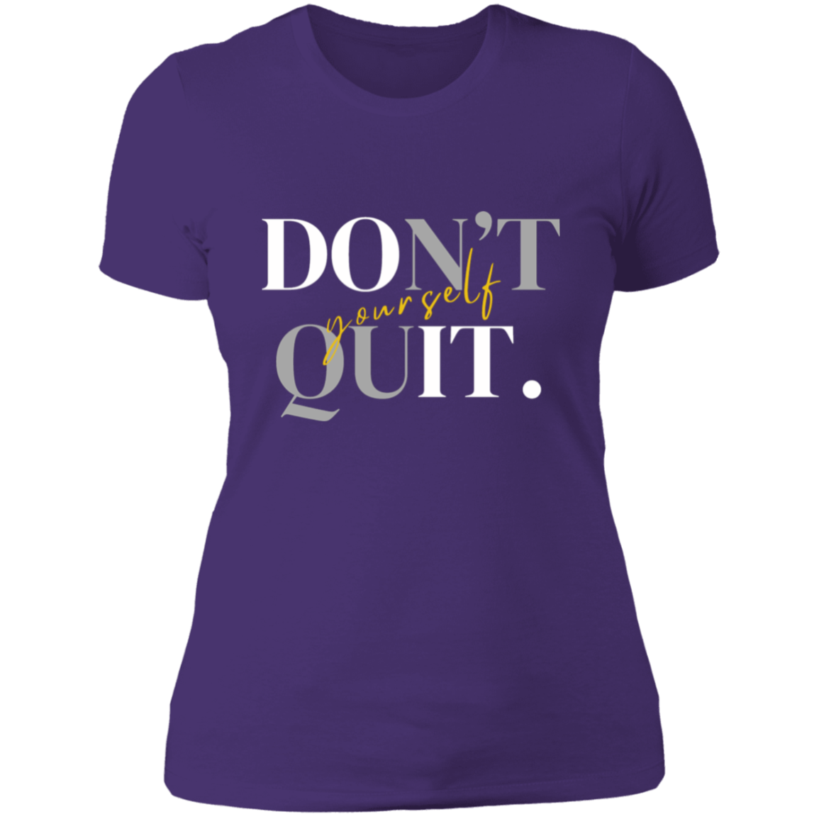 Don't Quit yourself