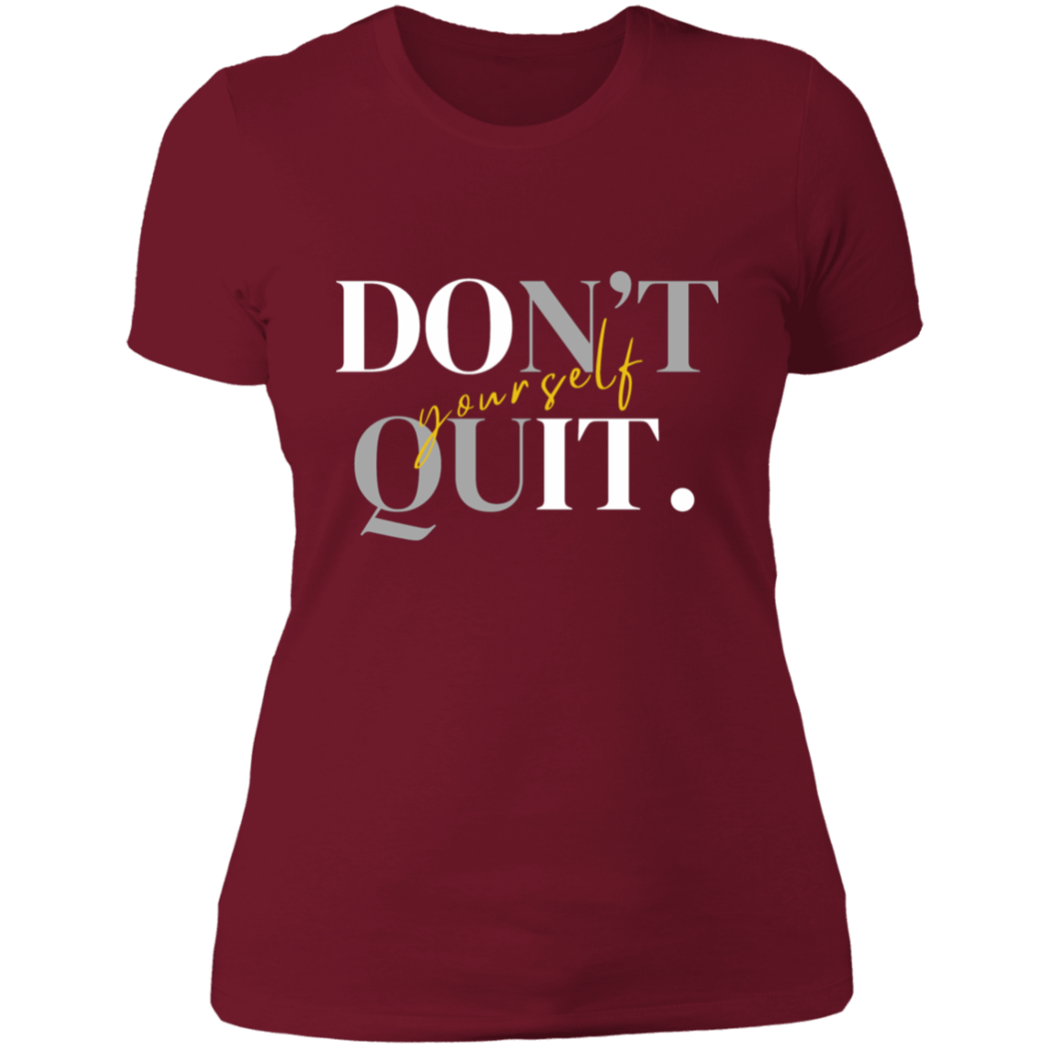 Don't Quit yourself