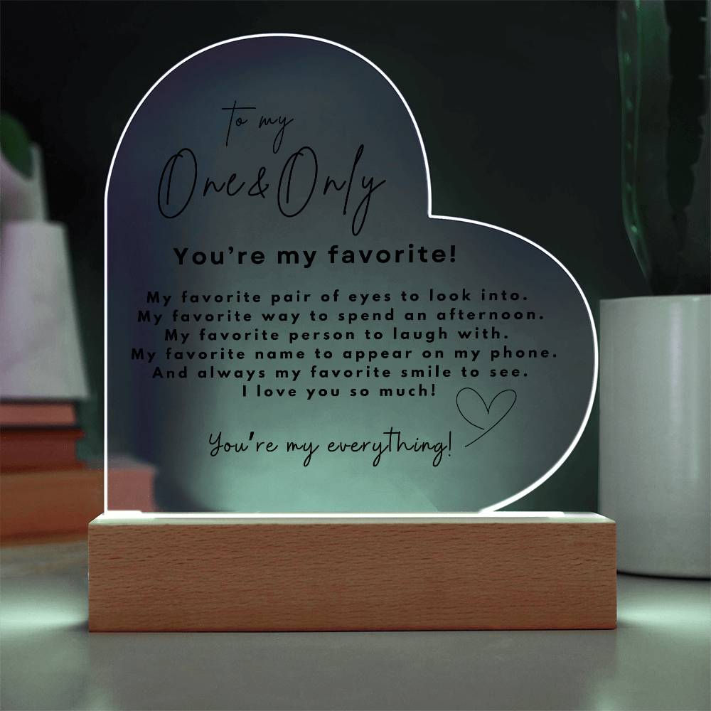 To My One & Only | Acrylic Heart Plaque | You're My Everything
