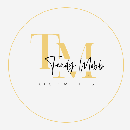 Trendy Mobb Custom Gifts